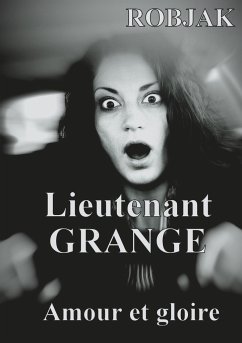Lieutenant GRANGE - Amour et gloire - Robjak