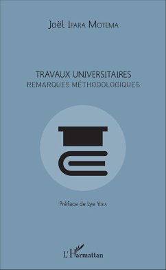 Travaux universitaires. Remarques méthodologiques - Ipara Motema, Joël