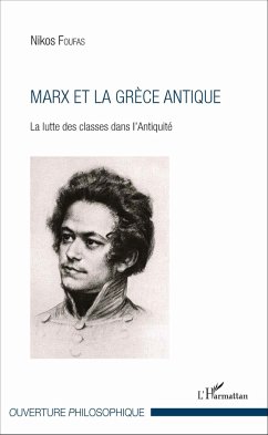 Marx et la Grèce antique - Foufas, Nikos