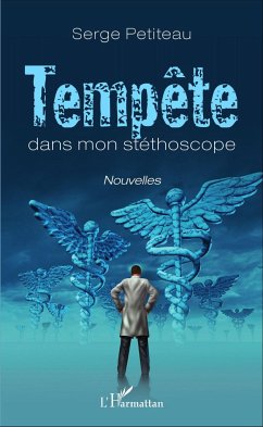 Tempête dans mon stéthoscope - Petiteau, Serge