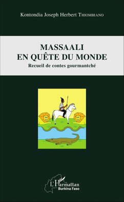 Massaali en quête du monde - Thiombiano, Kontondia Joseph Herbert