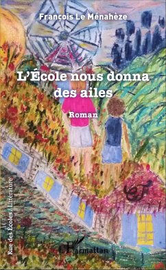 L'École nous donna des ailes - Le Ménahèze, François