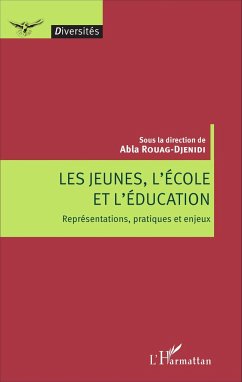 Les jeunes, l'école et l'éducation - Rouag-Djenidi, Abla