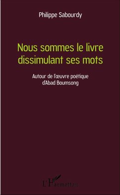 Nous sommes le livre dissimulant ses mots - Sabourdy, Philippe