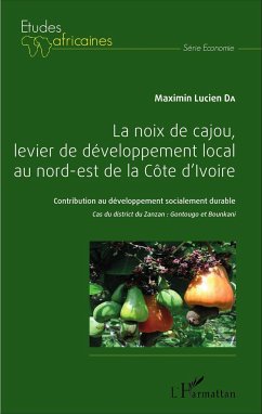 La noix de cajou, levier de développement local au nord-est de la Côte d'Ivoire - Da, Maximin Lucien