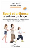 Sport et arthrose ou arthrose du sport