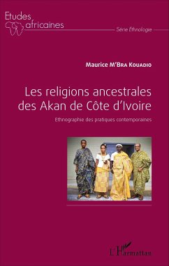 Les religions ancestrales des Akan de Côte d'Ivoire - M'Bra Kouadio, Maurice