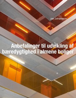 Anbefalinger til udvikling af bæredygtighed i almene boliger - Johansson, Jan
