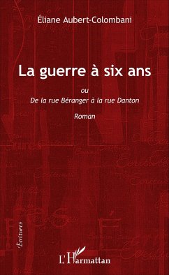 La guerre à six ans - Aubert-Colombani, Eliane