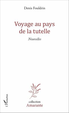 Voyage au pays de la tutelle - Fouldrin, Denis