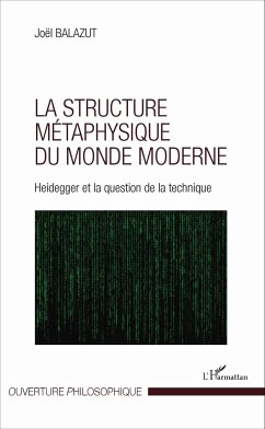 La structure métaphysique du monde moderne - Balazut, Joël