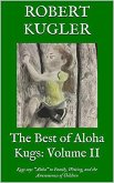 The Best of Aloha Kugs: Volume II (Kugs Says Aloha!, #2) (eBook, ePUB)