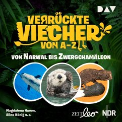 Verrückte Viecher von A bis Z – Teil 2: Von Narwal bis Zwergchamäleon (MP3-Download) - Hamm, Magdalena; König, Aline