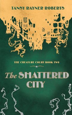 The Shattered City - Roberts, Tansy Rayner