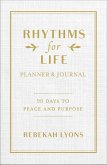 Rhythms for Life Planner and Journal