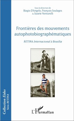 Frontières des mouvements autophotobiographématiques - D'Angelo, Biagio; Venturelli, Suzete; Soulages, François