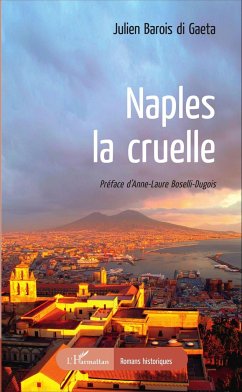 Naples, la cruelle - Barois, Julien