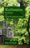 Kullmann ermittelt in Schriftstellerkreisen (eBook, ePUB)