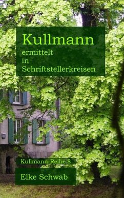Kullmann ermittelt in Schriftstellerkreisen (eBook, ePUB) - Schwab, Elke