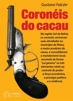 Coronéis do Cacau (eBook, ePUB) - Falcón, Gustavo