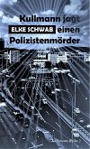 Kullmann jagt einen Polizistenmörder (eBook, ePUB)