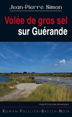 Volée de gros sel sur Guérande (eBook, ePUB) - Simon, Jean-Pierre