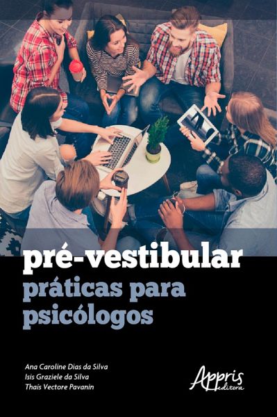 Pré-Vestibular: Práticas para Psicólogos (eBook, ePUB) Pré-Vestibular: Práticas para Psicólogos (eBook, ePUB)