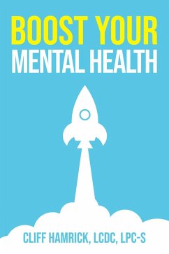 Boost Your Mental Health (eBook, ePUB) - Hamrick, Cliff