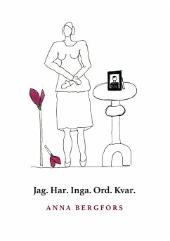 Jag. Har. Inga. Ord. Kvar. (eBook, ePUB)