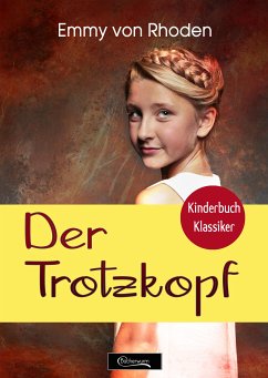 Der Trotzkopf (eBook, ePUB) - von Rhoden, Emmy