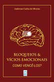 BLOQUEIOS & VÍCIOS EMOCIONAIS (eBook, ePUB)