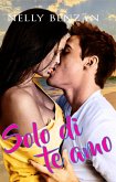Solo di te amo (eBook, ePUB) Solo di te amo (eBook, ePUB)