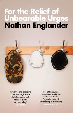 For the Relief of Unbearable Urges (eBook, ePUB) - Englander, Nathan