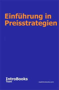 Einführung in Preisstrategien (eBook, ePUB) - Team, IntroBooks