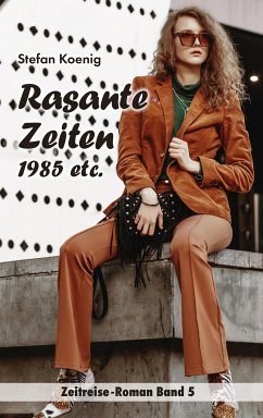 Rasante Zeiten - 1985 etc. (eBook, ePUB) - Koenig, Stefan