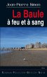 La Baule à feu et à sang (eBook, ePUB) - Bild 1