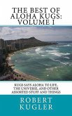 The Best of Aloha Kugs: Volume I (Kugs Says Aloha!, #1) (eBook, ePUB)