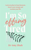I'm So Effing Tired (eBook, ePUB)