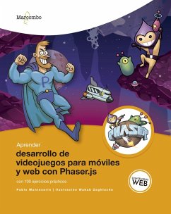 Aprender desarrollo de videojuegos para móviles y web con Phaser.js (eBook, ePUB) - Monteserín, Pablo