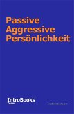 Passive Aggressive Persönlichkeit (eBook, ePUB)