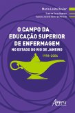 O Campo da Educação Superior de Enfermagem no Estado do Rio de Janeiro: 1996-2006 (eBook, ePUB)