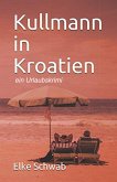Kullmann in Kroatien (eBook, ePUB)