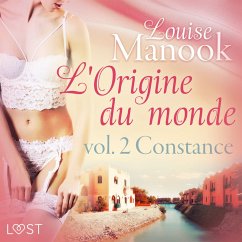 L'Origine du monde vol. 2 : Constance – Une nouvelle érotique (MP3-Download) - Manook, Louise