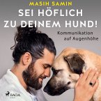 Sei höflich zu deinem Hund! Kommunikation auf Augenhöhe (MP3-Download)