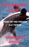 An Orman's Fate (Truson S.E.T. Series) (eBook, ePUB) An Orman's Fate (Truson S.E.T. Series) (eBook, ePUB)
