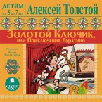 DETYAM ot 3 do 7 let. Aleksej Tolstoj. Zolotoj klyuchik ili Priklyucheniya Buratino (MP3-Download)