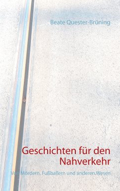 Geschichten für den Nahverkehr (eBook, ePUB) - Quester-Brüning, Beate