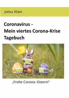 Coronavirus - Mein viertes Corona-Krise Tagebuch (eBook, ePUB)