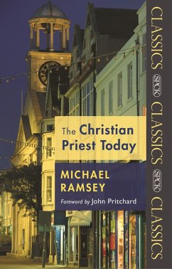 The Christian Priest Today (eBook, ePUB) - Ramsey, Arthur Michael