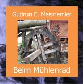 Beim Mühlenrad (eBook, ePUB)